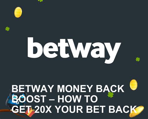 betway money back boost